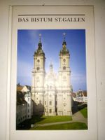 Das Bistum St. Gallen: Geschichte - Bischöfe - Domkapitel