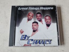By Chance  -  Great Things Happen
