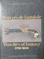 Montres de fantaisie / Watches of fantasty 1790-1850