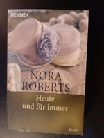 Nora Roberts Heute und für immer