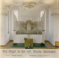 Die Orgel in der ref. Kirche Bäretswil ZH