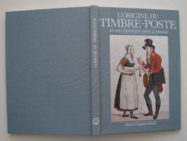 L’origine du timbre-poste et son expansion dans le monde.