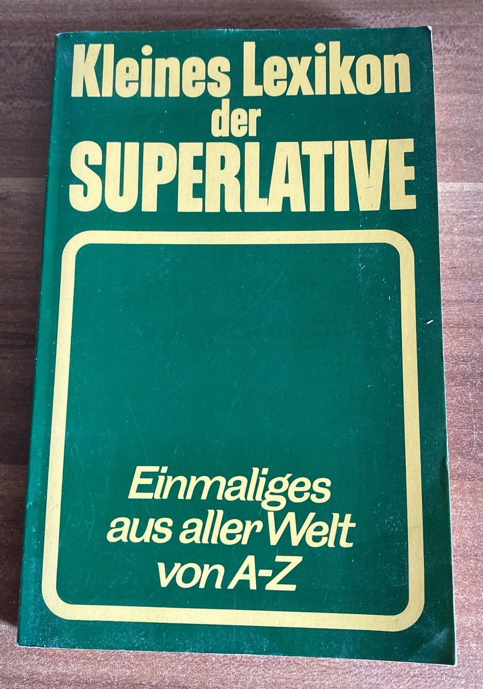 Libri: Kleines Lexikon der Superlative – Usato da Wagenhausen venduto da Kahlen