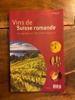 Vins de Suisse Romande, le vignoble en 200 chefs-d'oeuvre.