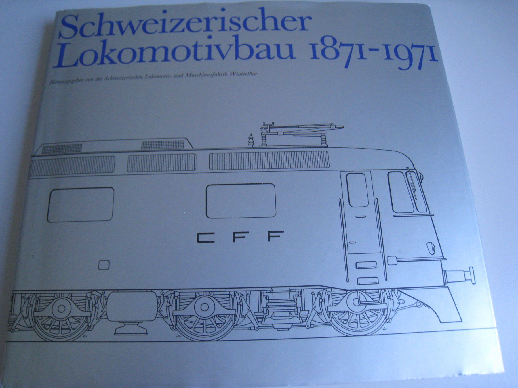 Libri: Schweizerischer Lokomotivbau 1871-1971 – Usato da Buchs ZH venduto da swiss-train