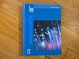 LMVZ Mathematik Themenbuch 6. Klasse
