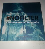 #NOFILTER - Kreative Ideen mit Fotografie (N.Price-Cabrera)
