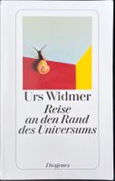 Reise an den Rand des Universums – Urs Widmer – gut gelesen