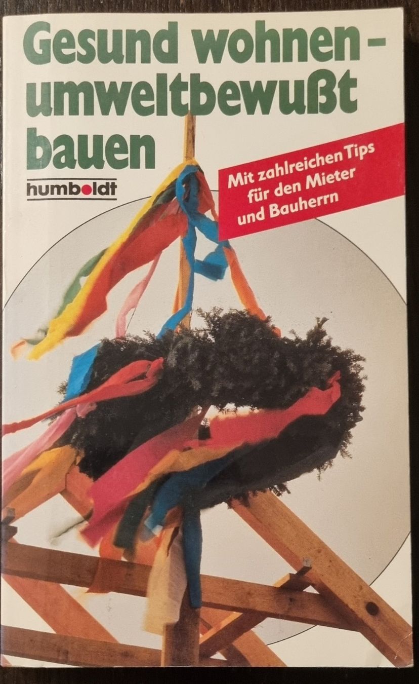 Bücher: Gesund Wohnen - umweltbewusst bauen – Gebraucht aus Sutz von Rawypp