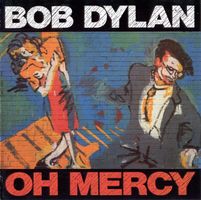 BOB DYLAN (CD) OH MERCY  ALLES WIE NEU!