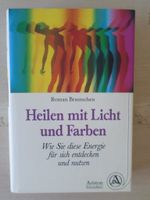Heilen mit Licht und Farben / Roman Brantschen