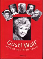 Gusti Wolf erzählt aus ihrem Leben