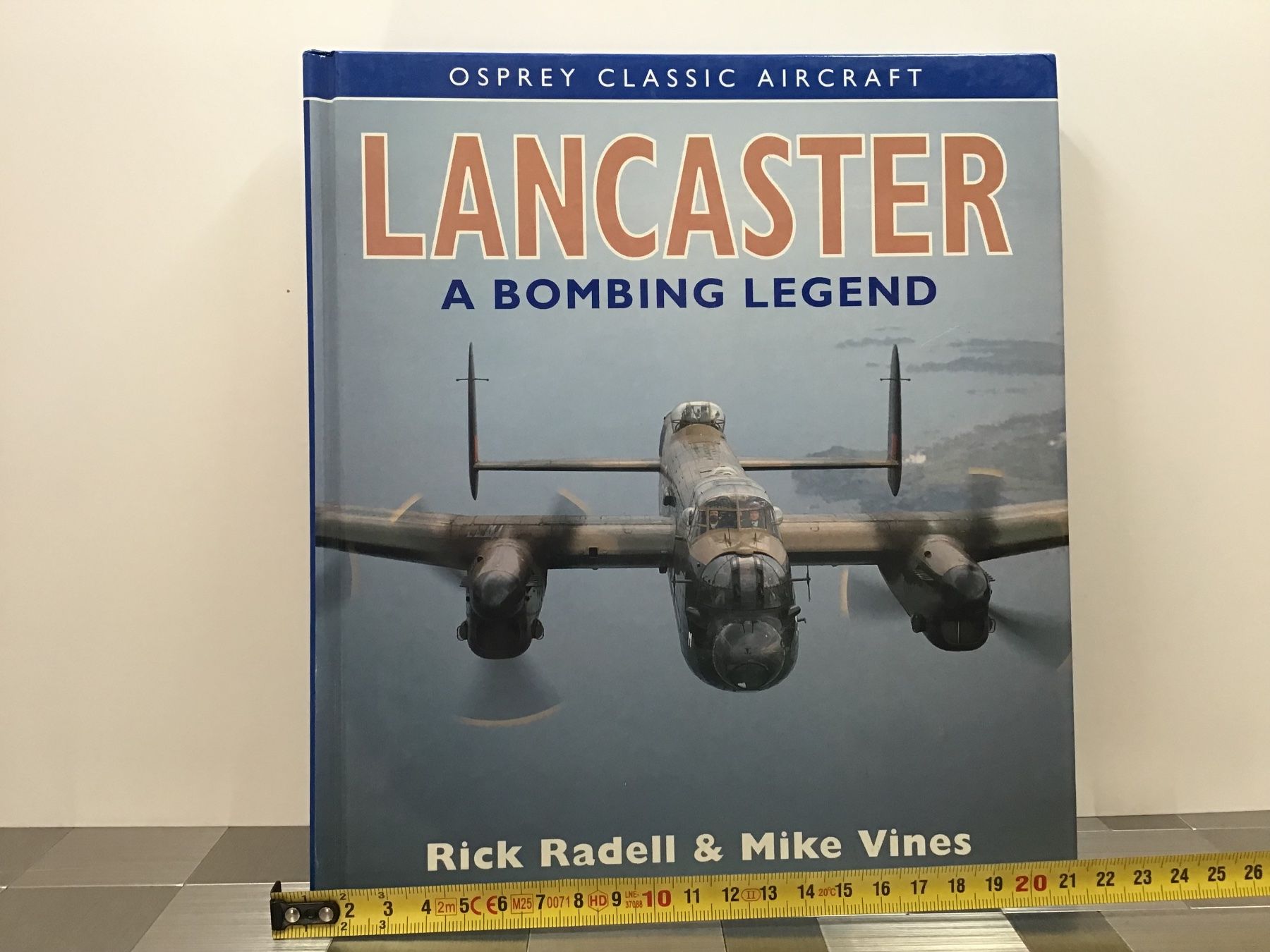 Bücher: LANCASTER A BOMBING LEGEND – Gebraucht aus Männedorf von Spezial-Modelle