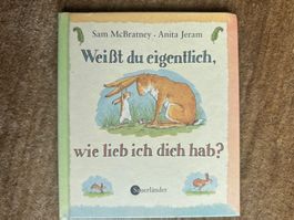 Weisst du eigentlich wie lieb ich dich hab?