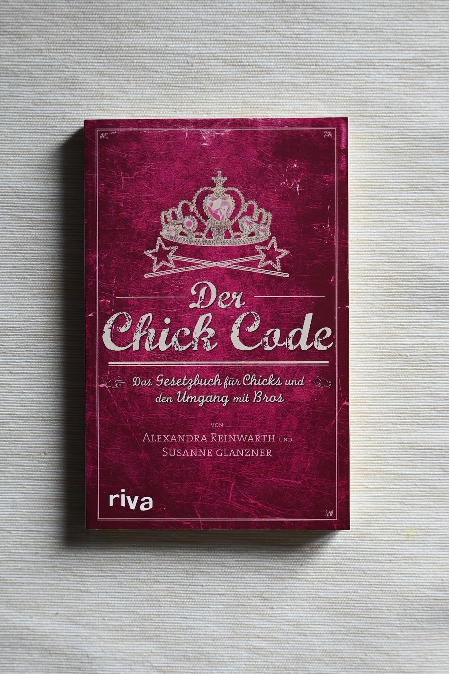 Bücher: Buch Der Chick Code Alexandra Reinwarth Susanne Glanzner – Gebraucht aus Horw von kse_cmd6