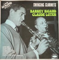 BARNEY BIGARD / CLAUDE LUTER - SWINGING CLARINETS