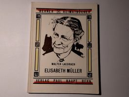 Elisabeth Müller (Berner Heimatbücher Nr. 68)
