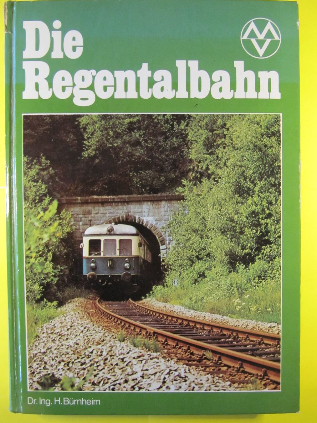 Libri: Die Regentalbahn  Dr. Ing. H. Bürnheim – Usato da Basel venduto da Ruben2210