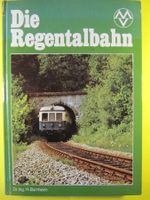 Die Regentalbahn  Dr. Ing. H. Bürnheim