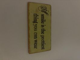 Magnet Lächle! "A smile is the prettiest thing" 😊