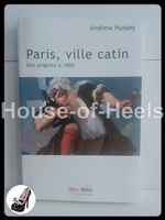 Paris, ville catin – des origines à 1800 / Andrew Hussey / M