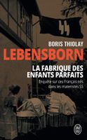 Lebensborn - la fabrique des enfants parfaits