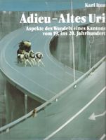 Adieu - altes Uri