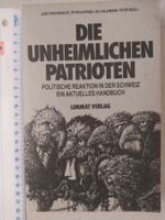 Die unheimlichen Patrioten - Politische Reaktion in der CH
