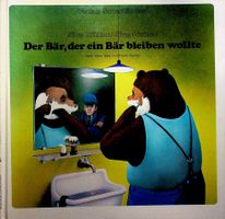 Jörg Müller/Jörg Steiner Der Bär, der ein Bär bleiben wollte