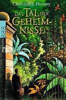 Hussey Charmian - Das Tal der Geheimnisse / Jugendbuch