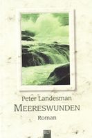 Landesman Peter - Meereswunden / Roman