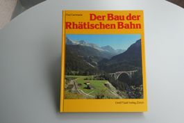 Der Bau der "Rhätischen" Bahn