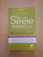 Julia Ross:Was die Seele essen will - Die Mood Cure