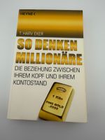 So denken Millionäre - T. Harv Eker - Top Zustand!