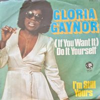 Vinyl Single Gloria Gaynor - (If You Want It) Do It Yourself