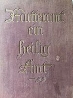 Mutteramt ein heilig Amt / Hauschronik der Familie
