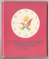 Ida Bohatta-Morpurgo - Heinzel wandert durch den Tag - 1949