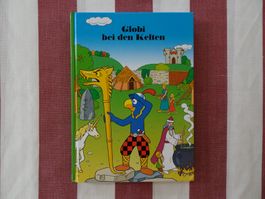Globi bei den Kelten - 1. Auflage 2009 - WIE NEU - G160