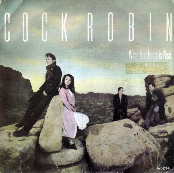 Schallplatten: Cock Robin: When Your Heart Is Weak 7" – Gebraucht aus Steinhausen von Vilivinili
