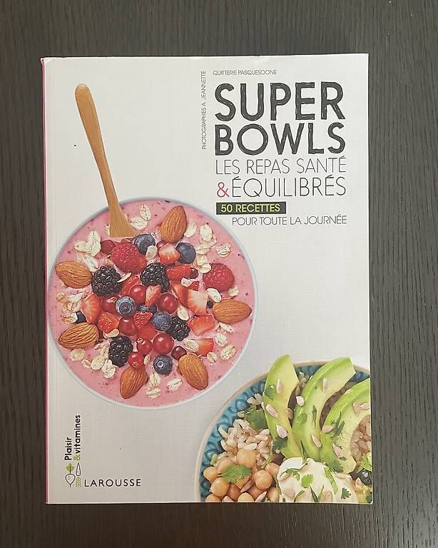 Bücher: Super Bowls Larousse  50 recettes santé & équilibrées – Gebraucht aus Jussy von Retrove