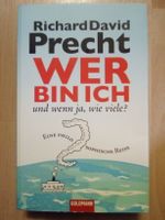 Wer bin ich und wenn ja, wie viele? Richard David Precht