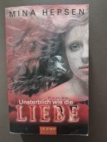Roman Unsterblich wie die Liebe Mina Hepsen