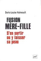 Fusion mère-fille - Doris-Louise Haineault
