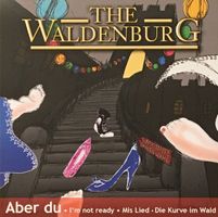 The Waldenburg - Aber du