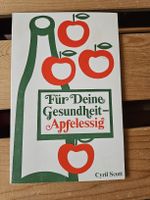 Für Deine Gesundheit - Apfelessig, Cyril Scott