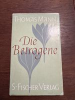 Thomas Mann - Die Betrogene, Erzählung, Erstausgabe! (56)