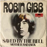 ROBIN GIBB - SAVED BY THE BELL