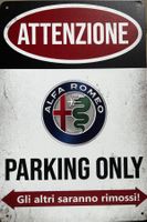 Blechschild Alfa Romeo Parking Only Sign Stelvio Italienisch