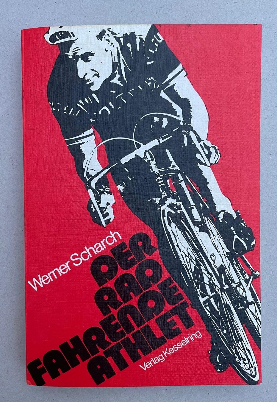 Bücher: Buch "Der Radfahrende Athlet" - Neu - Eroica - 1978 – Neu und originalverpackt aus nürensdorf von Sacha1313