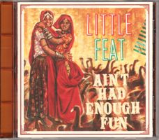 Little Feat – Ain't Had Enough Fun